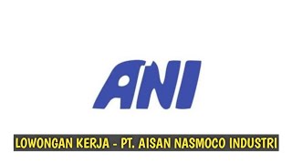 Lowongan Kerja PT  Aisan Nasmoco Industri #tutorial #loker
