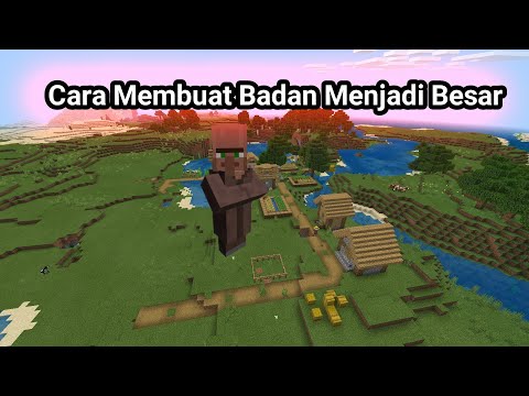 Cara Membuat Badan Menjadi Besar Di Minecraft !! Minecraft Indonesia