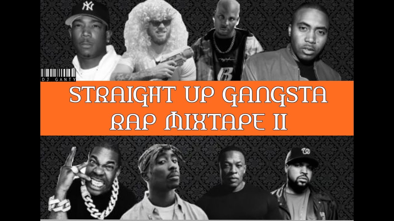 90s Gangster Rapppers Straight Up Gangster Rap Mixtape II | 90s Hip Hop - YouTube