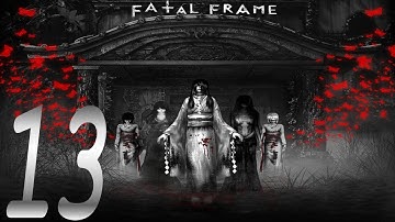 Fatal Frame Part 13 The Final Night (Lets Play)