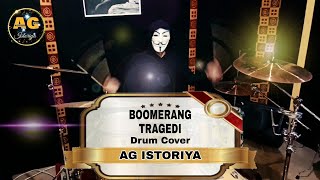 Boomerang - Tragedi - Drum Cover By AG Istoriya