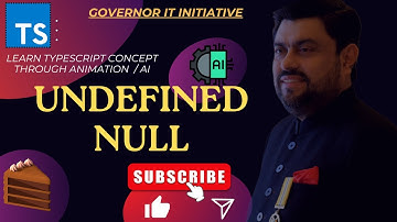 Typescript Tutorial | "Undefined vs Null "| Animated | AI-Powered Guide| GIAIC
