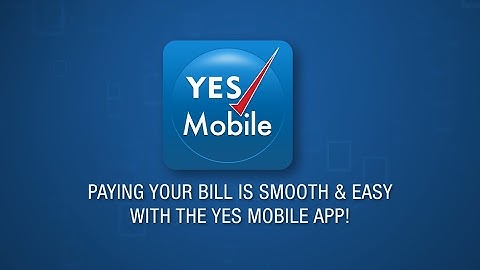 Pay your bills using YES Mobile.