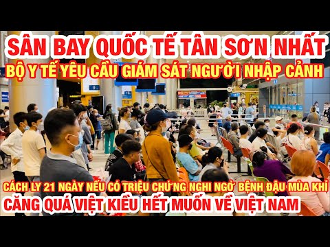 Video SÂN BAY TÂN SƠN NHẤT | BỘ Y TẾ YÊU CẦU GIÁM SÁT NGƯỜI... - youtube