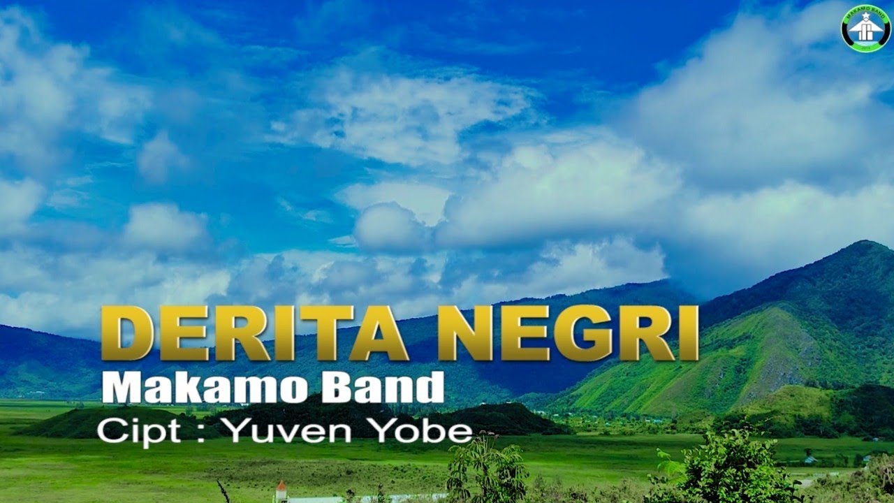 DERITA NEGRI - Cipt : Yuven Yobe || MAKAMO BAND.#lagudaerah #lagudaerahpapua #musikpapua