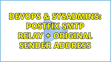 DevOps & SysAdmins: Postfix smtp relay + original sender address