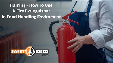 Fire Extinguishers in Food Processing and Handling Environments Preview