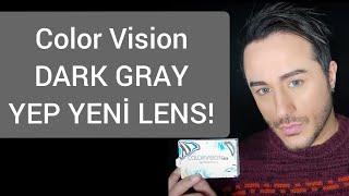 Color Vision DARK GRAY yep yeni bir lens! mutlaka izle! Resimi