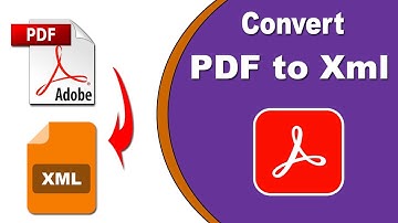 How to Convert PDF to Xml in Adobe Acrobat Pro Dc 2020