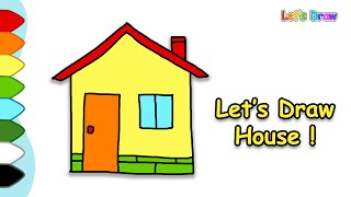 Lets Draw House Easy Drawing And Coloring