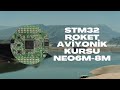 NEO6M-8M GPS | STM32 Roket Aviyonik Kursu