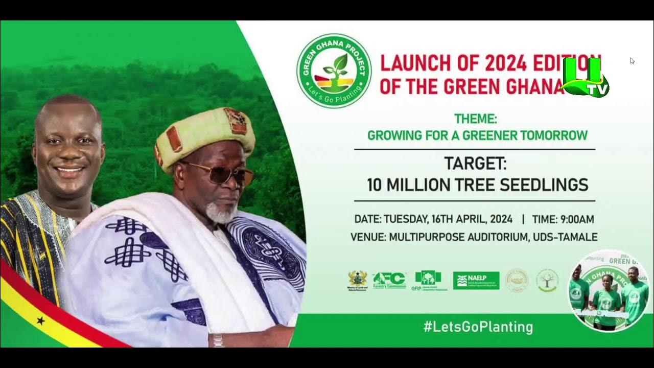 LAUNCH OF 2024 EDITION OF THE GREEN GHANA DAY 16/04/24