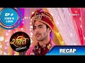 Shakti | शक्ति | Episode 1098 & 1099 | Recap