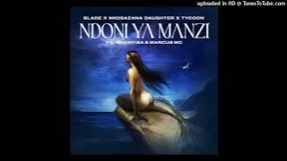 Slade, Nkosazana Daughter & Tycoon - Ndoni Ya Manzi (feat. Khanyisa & Marcus MC)
