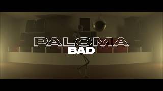 Paloma - Bad (Official Visualizer)