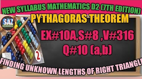 Pythagoras theorem|Finding  unknown lengths of right triangle| NSMD2(7TH EDITION)|Ex#10A|Q#10(a,b)