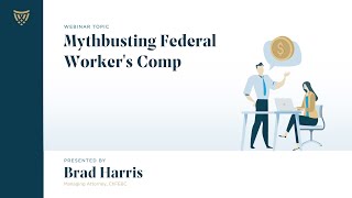 Webinar | Mythbusting OWCP Federal Workers' Compensation