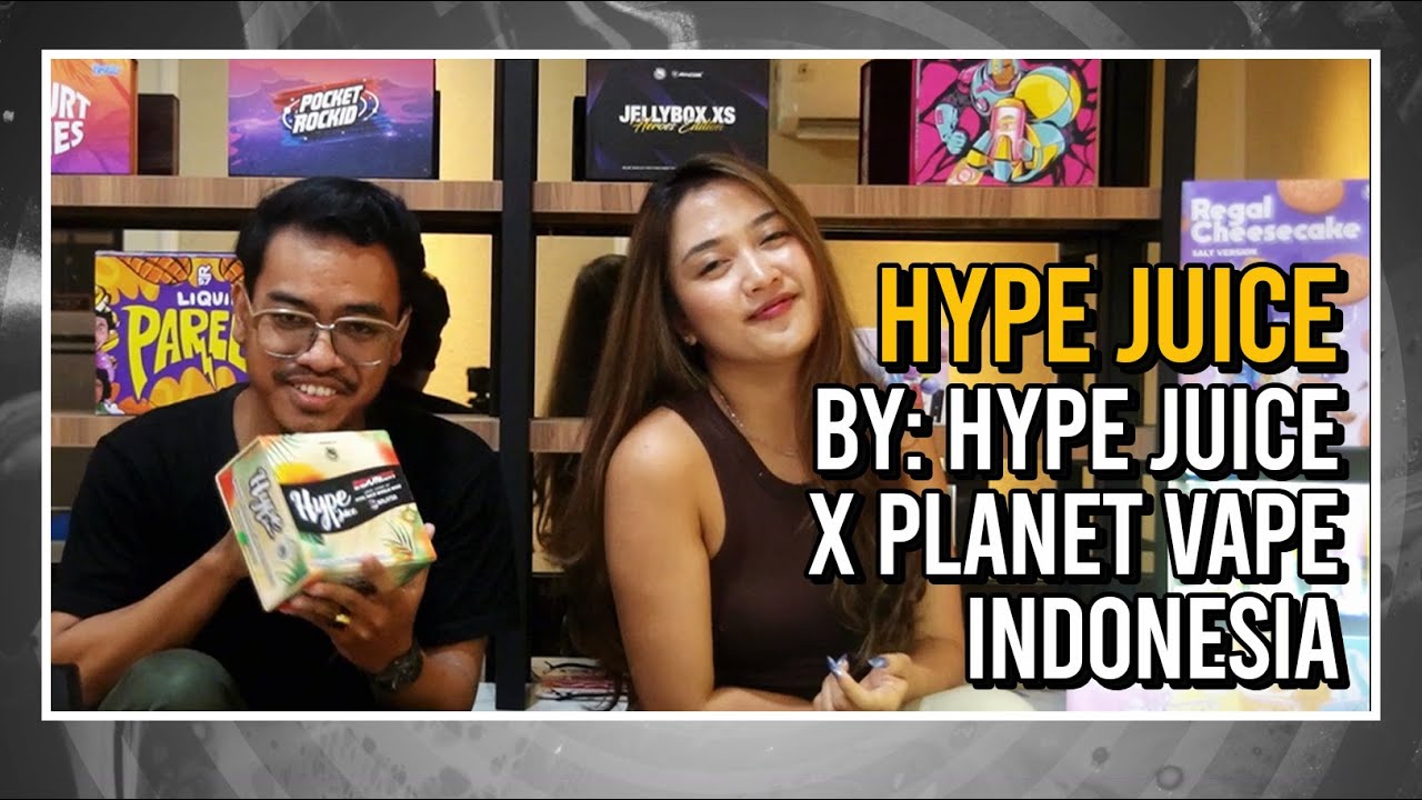RASA YANG PERNAH ADA✨ |  HypeJuice x Planet Vape Indonesia - Ft. wiifajri