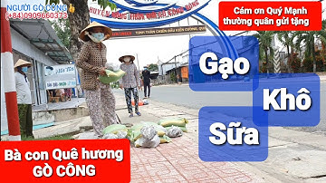 052-NGƯỜI GÒ CÔNG tặng 150 Gạo đến Bà con ở HUYỆN GÒ CÔNG ĐÔNG - Phần 1