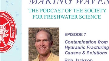 Maving Waves - Ep.7: Contamination From Hydraulic Fracturing - Causes and Solutions