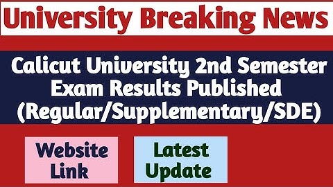 Calicut University Second Semester Exam Results Published | Exam News Calicut University