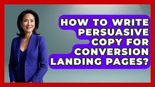 How To Write Persuasive Copy For Conversion Landing Pages? - Saas Marketing Wizards