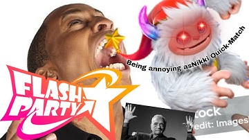 BEING ANNOYING AS MIKKO  || Flash Party 1V1 Quick Match