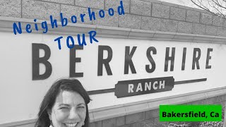 Berkshire Ranch Neighborhood Tour | Bakersfield, California