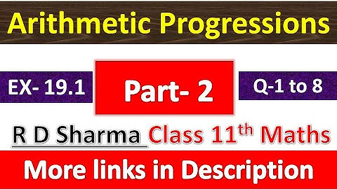 Arithmetic Progressions | Class 11th Maths R D Sharma Solution | Exercise 19.1 | Questions 1 to 8
