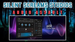 Audio Assault aIR VST, VST Impulse Response Loader, Silent Screams Studios
