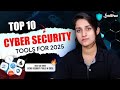 Top 10 CyberSecurity Tools YOU MUST USE in 2025 | Best CyberSecurity Tools | Intellipaat