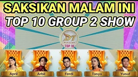 SAKSIKAN MALAM INI GROUP 2 SHOW TOP 10 BESAR DANGDUT ACADEMY 7 | Siapakah Yang akan lolos?