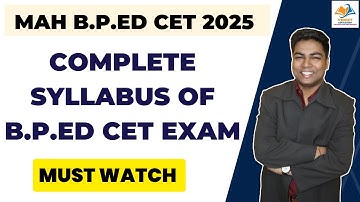 MAH B.P.ED CET 2025 I Complete syllabus of B.P.ED CET exam.