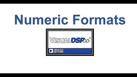 Numeric Formats| VisualDSP++
