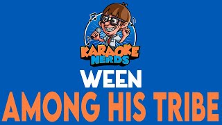 Ween - Among His Tribe (Karaoke)