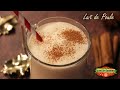 ❅ Recette de Lait de Poule de Noël à l'Américaine (Eggnog) ❅
