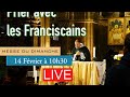 Messe du Dimanche 14 Février 2021 - Couvent Saint Antoine