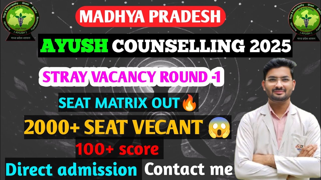 Mp Ayush Counselling 2025 (Stray Vacancy Round-1 ) seat matrix & Choice ...