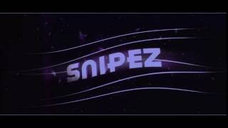 snipez - New Intro