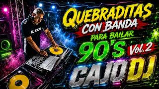 Mix - Cumbias Con Banda Para Bailar 90`s - Cajo dj Vol. 2.