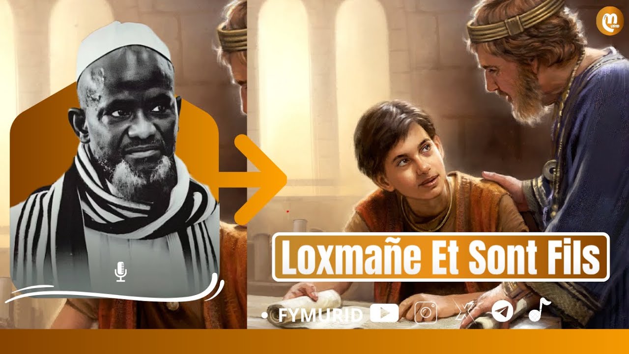 Seydina LOXMANE ET Ces Conseilles Donné à Sont Fils / Par Serigne Bassirou Mbacke Khelcom