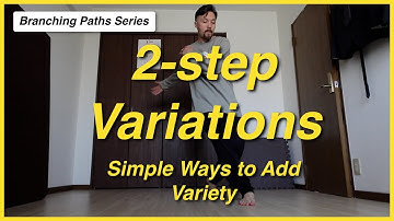 2-Step Variations - Improving Your Toprock - Branching Paths #3