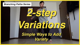 2-Step Variations - Improving Your Toprock - Branching Paths #3 Wealth