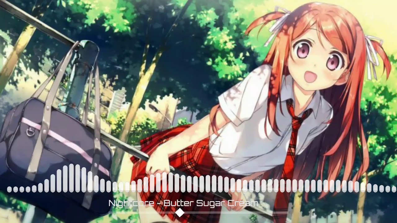 Nightcore-Butter Sugar Cream