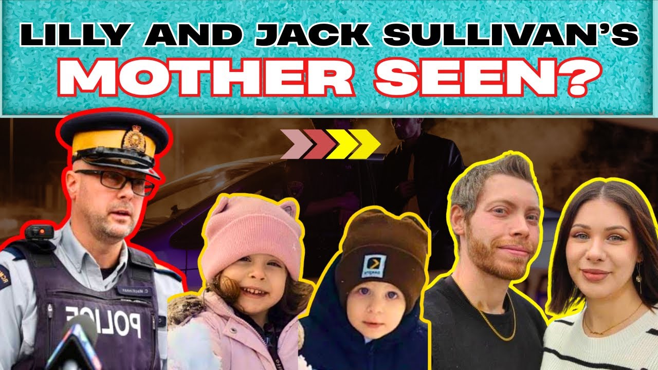 JUST NOW! The RCMP Lied to us. Lilly and Jack Sullivan Disappearance ...