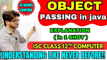Object Passing in Java | ISC Class 12 Computer Applications | Complete One Shot Explanation
