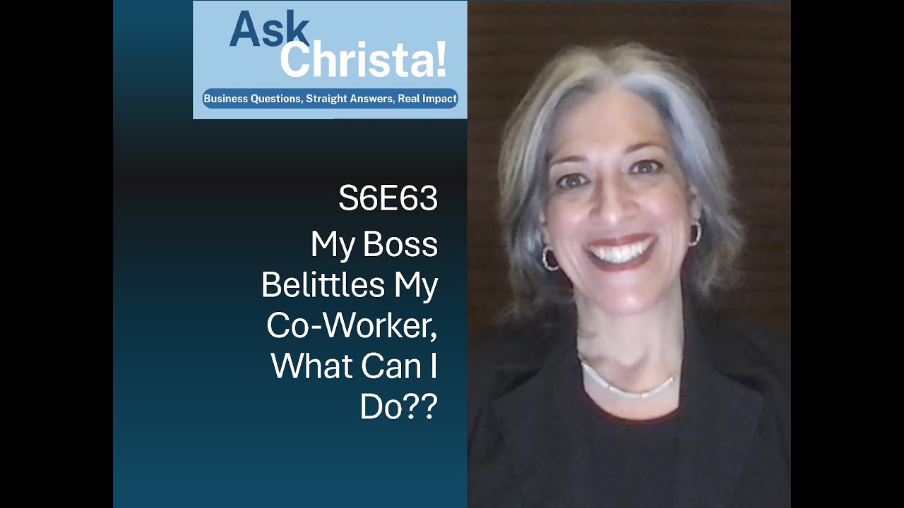 My Boss Belittles My Co Worker What Should I Do? | Ask Christa!