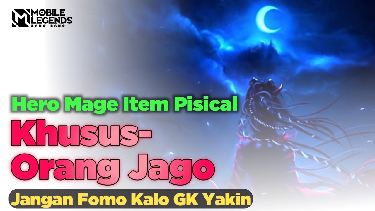 Khusus Orang Jago! Hero Mage Item Pisical, GK Ngotak Kalo Bisa Makek!