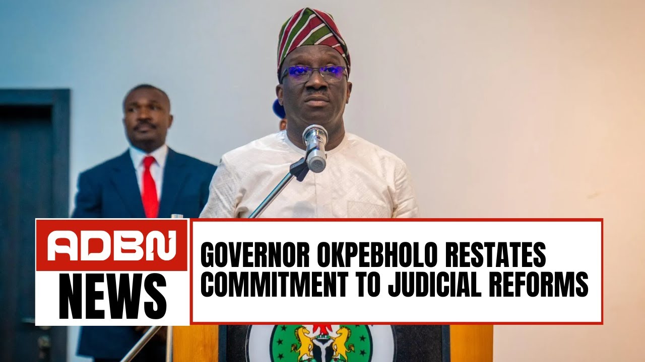 Governor Okpebholo Restates Commitment to Judicial Reforms - YouTube