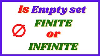 Is empty set finite or infinite ?